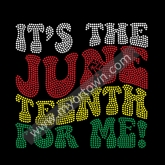 It's the Juneteenth for Me Rhinestone Heat Transfer  30pcs