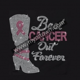 Boot Cancer Out Forever Rhinestone designs Rhinestone Transfer  30pcs